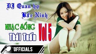 Nhạc Sống Thái Tuấn 2016 (Vol 05) - Lk Quan họ Bắc Ninh Remix