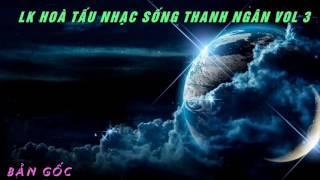 Nhạc Sống hoà tấu Thanh Ngân 2017 Vol 3